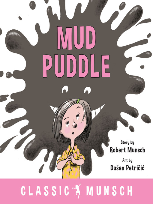 Robert Munsch创作的Mud Puddle作品的详细信息 - 可供借阅